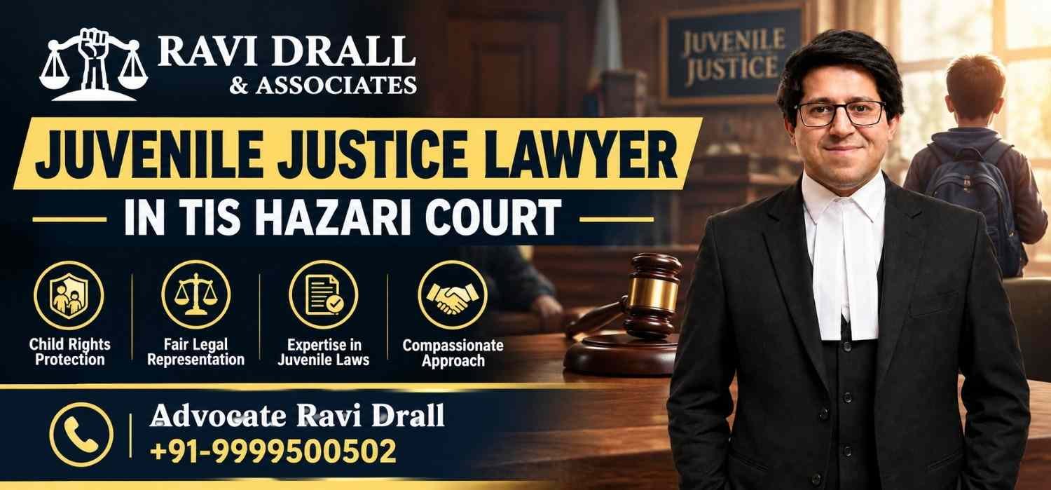 Juvenile Justice Lawyer in Tis Hazari Court | Legal Assistance for Children in Conflict with the Law